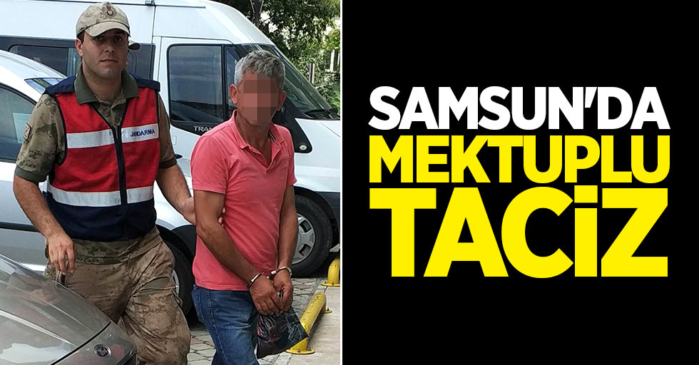 Samsun'da mektuplu taciz iddiasına gözaltı