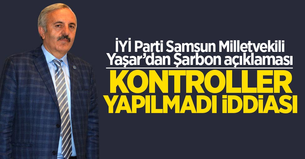 Milletvekili Yaşar'dan Şarbon açıklaması