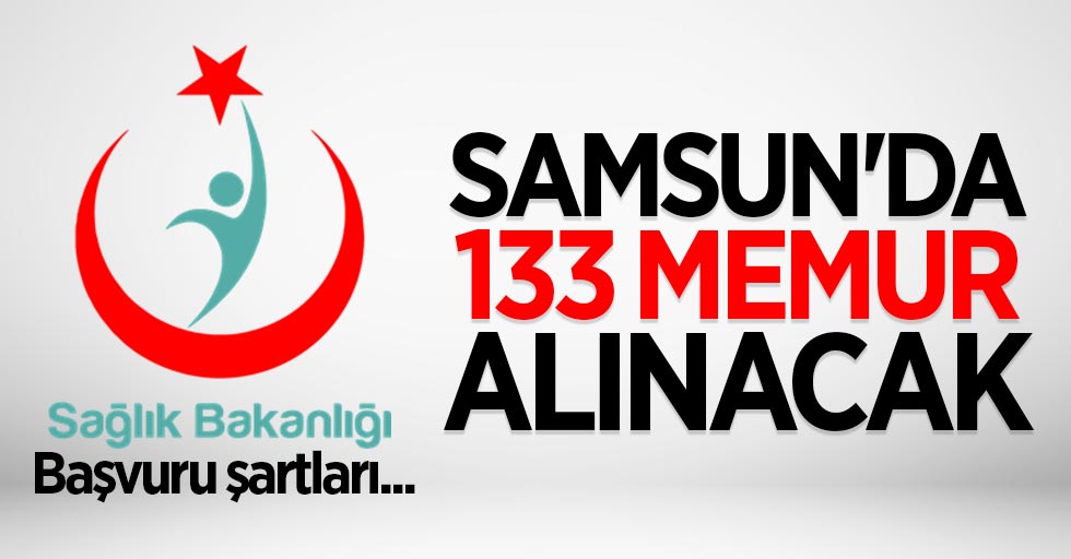 Sağlık Bakanlığı Samsun'da 133 memur alacak