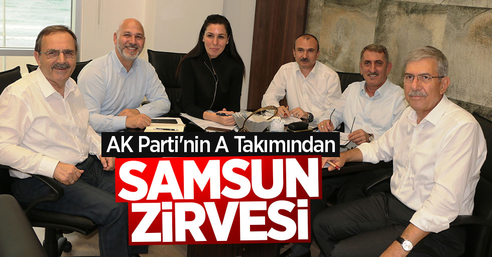 Samsun AK Parti'nin A Takımı toplantı yaptı