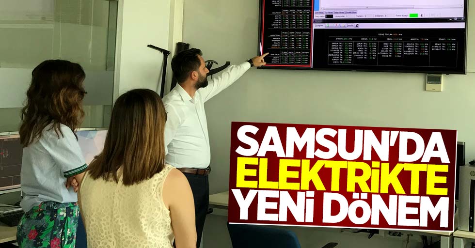 Samsun'da elektrikte yeni dönem