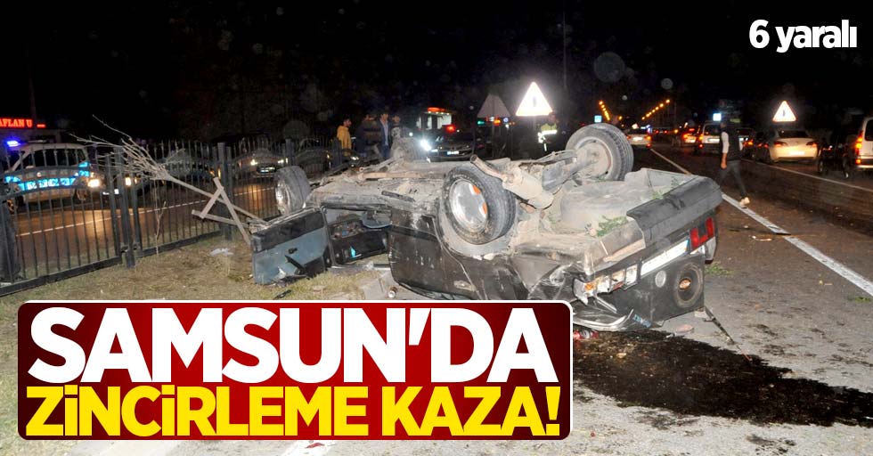 Samsun'da trafik faciası! 6 yaralı