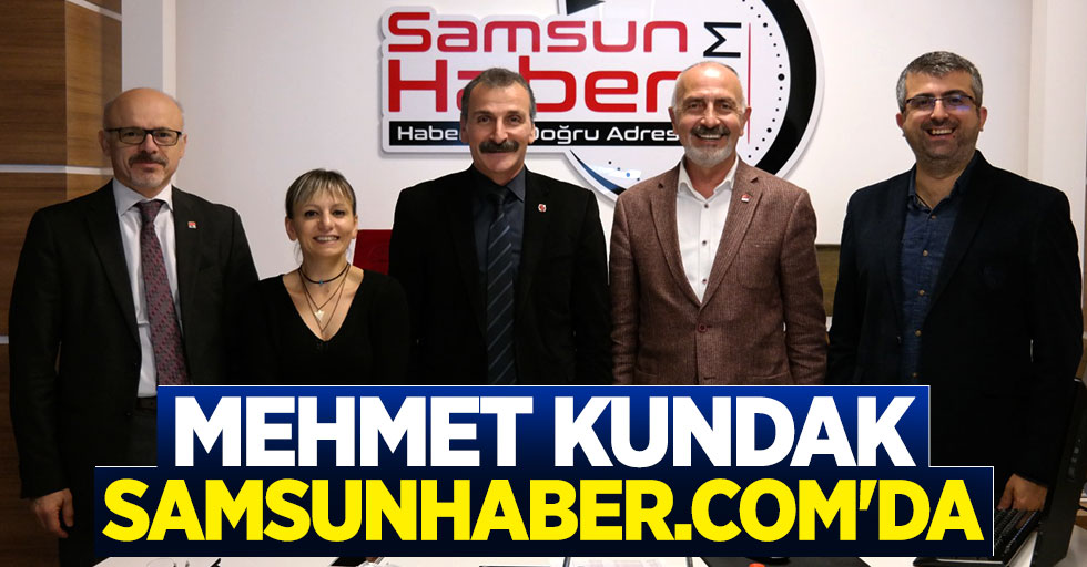 Mehmet Kundak’tan Samsunhaber.com’a ziyaret