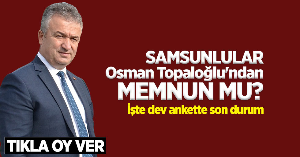 Samsunlular Osman Topaloğlu'ndan memnun mu? İşte 4. hafta anket sonuçları