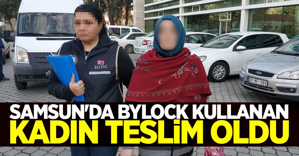 Samsun'da Bylock kullanan kadın teslim oldu