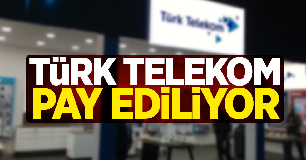 Türk Telekom pay ediliyor