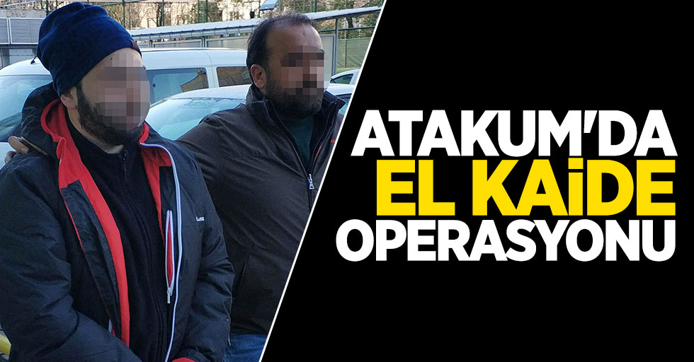 Atakum'da El Kaide Operasyonu!