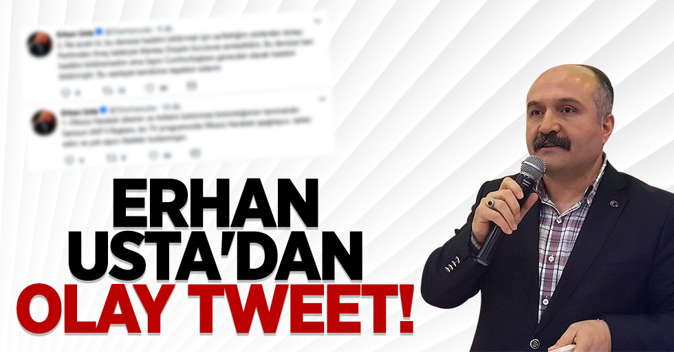 Erhan Usta'dan olay tweet! 
