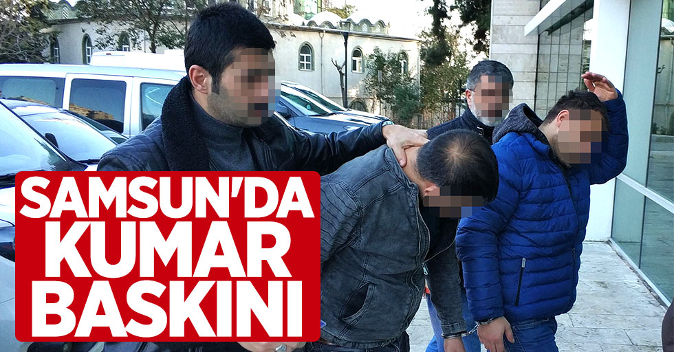 Samsun'da kumar baskını: 2 gözaltı