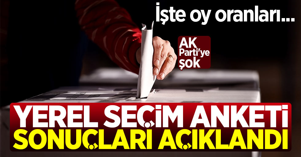 Yerel Seçim Anketi Sonuçları Açıklandı! AK Parti'ye şok...