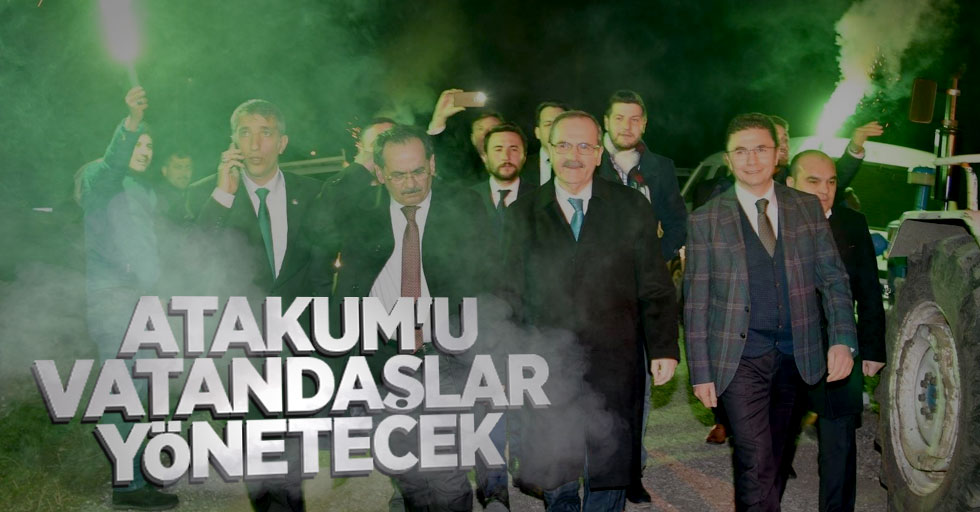 "Atakum'u vatandaşlar yönetecek"
