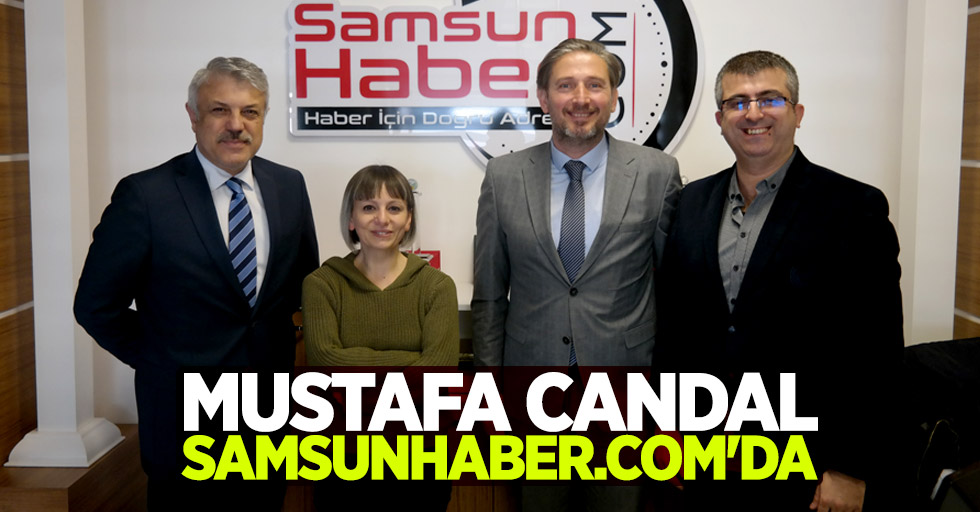 Mustafa Candal Samsunhaber.com'da
