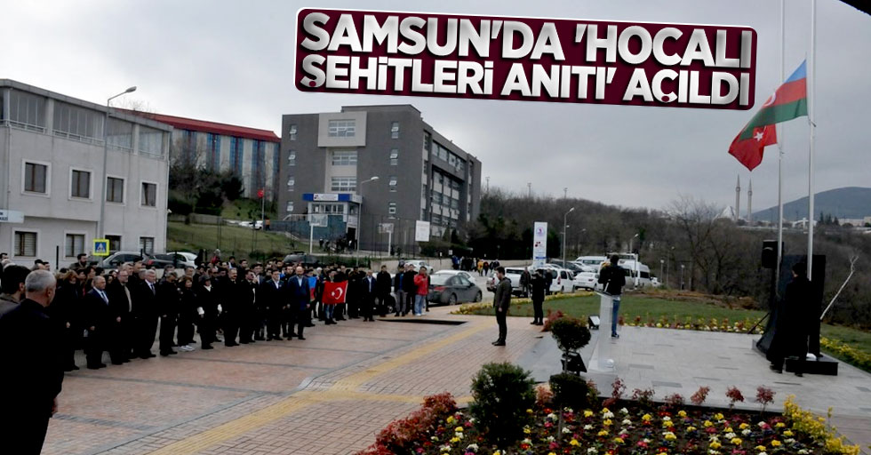 Samsun'da Hocalı Şehitleri Anıtı açıldı