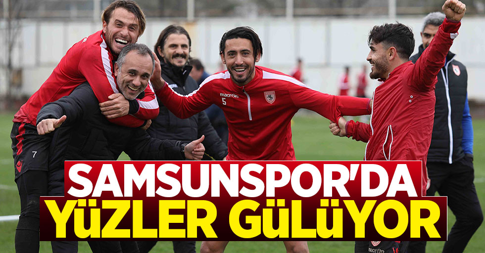 Samsunspor'da yüzler gülüyor 