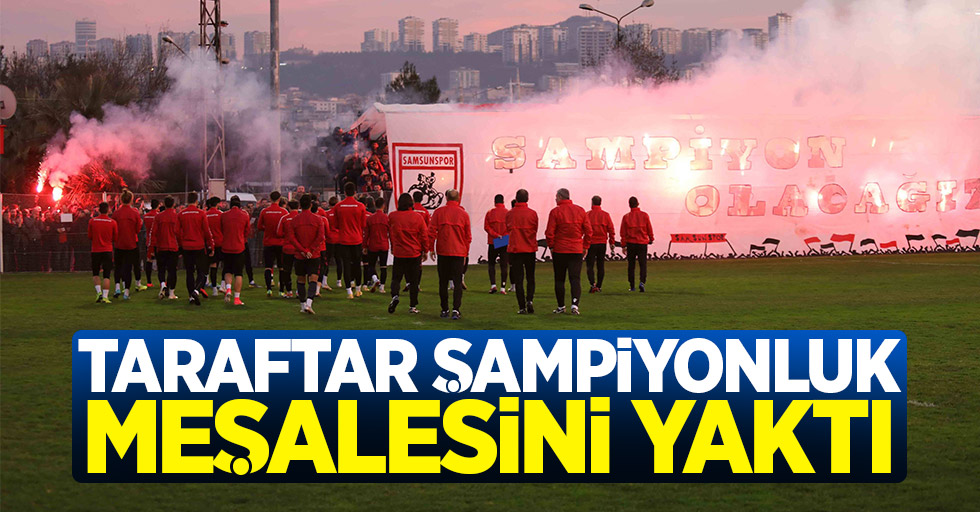 Samsunspor taraftarı şampiyonluk meşalesini yaktı