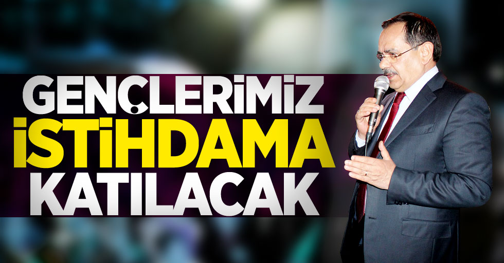 Mustafa Demir: Gençlerimiz istihdama katılacak