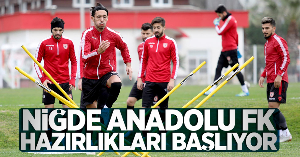 Niğde Anadolu FK hazırlıkları başlıyor