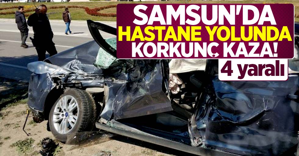 Samsun'da hastane yolunda korkunç kaza!