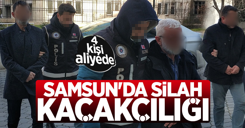 Samsun'da silah kaçakçılığı: 4 kişi adliyede