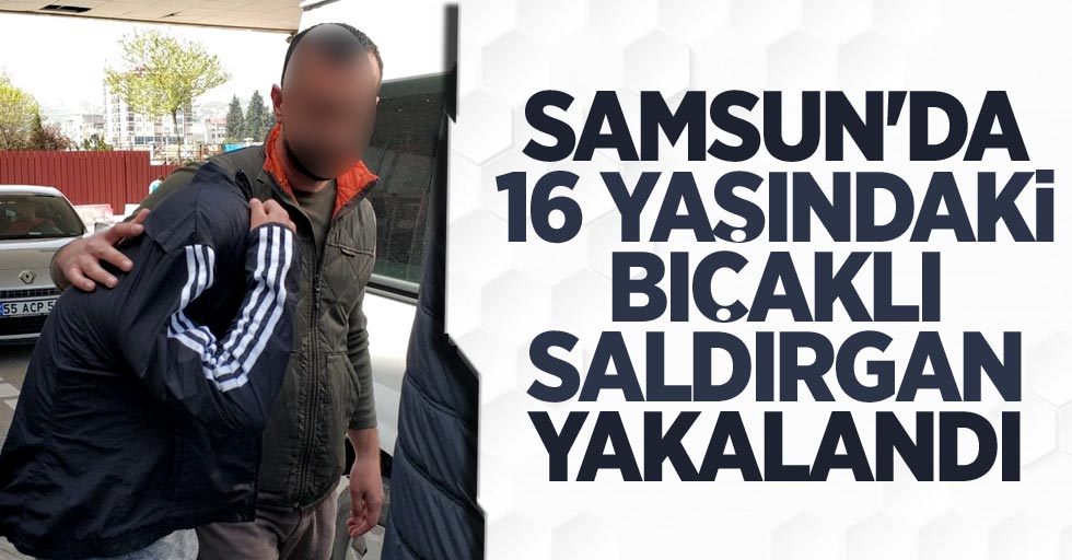 Samsun'da bıçaklı saldırıya gözaltı