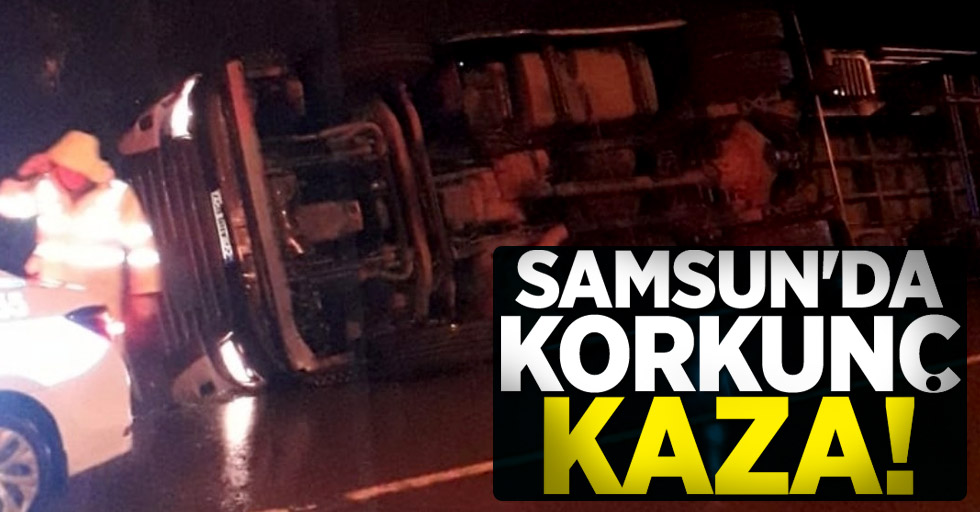Samsun'da korkunç kaza! 1 yaralı