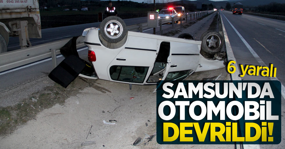 Samsun'da otomobil devrildi! 6 yaralı