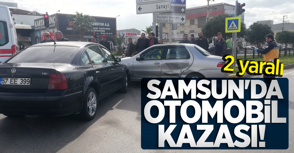 Samsun'da otomobil kazası! 2 yaralı