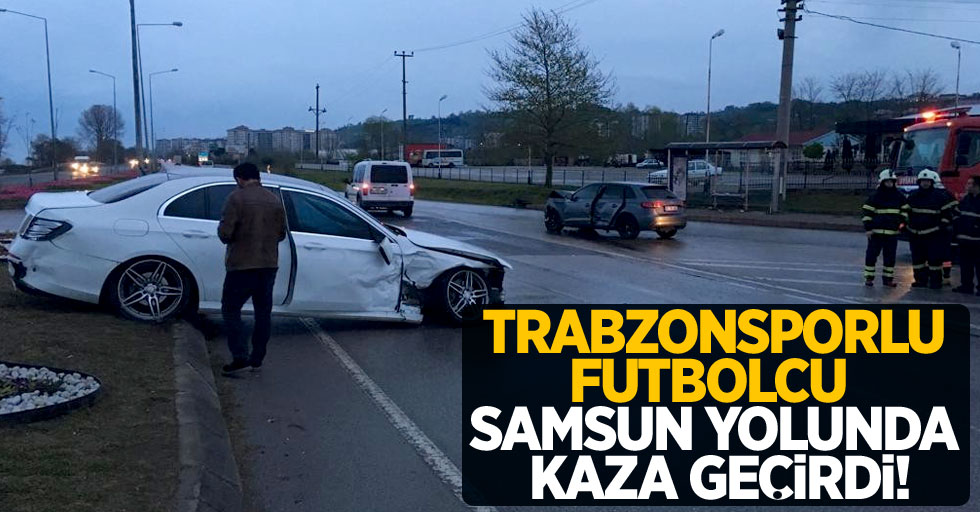 Trabzonsporlu oyuncu Samsun yolunda kaza geçirdi!