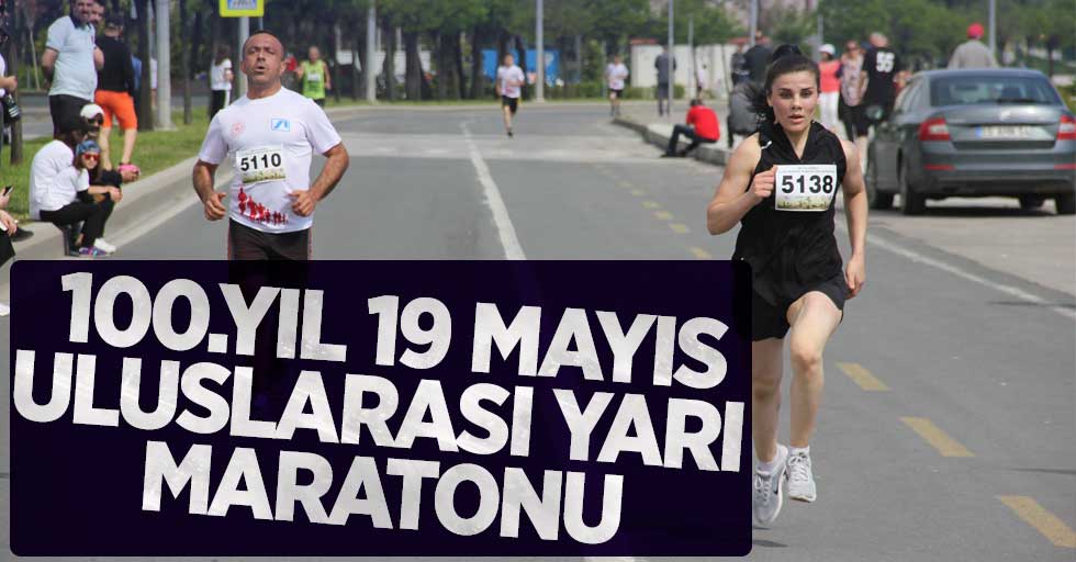100. yıl 19 Mayıs Uluslararası Yarı Maratonu 