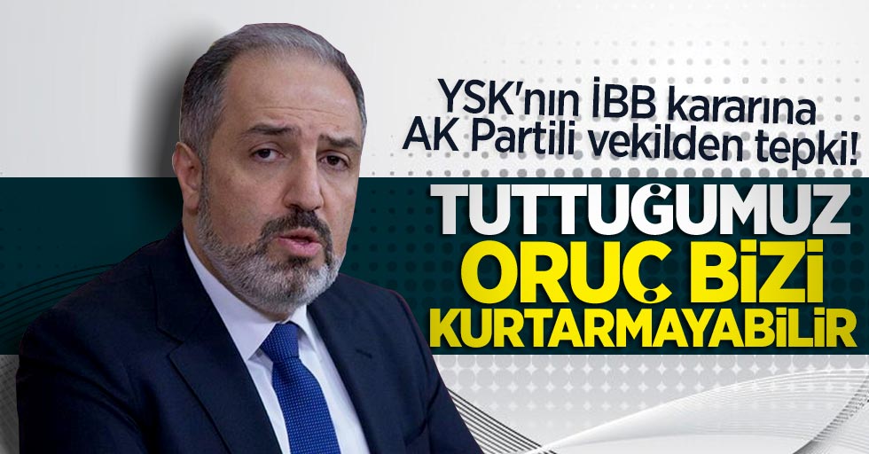 AK Partili vekil Yeneroğlu'ndan YSK kararına tepki!