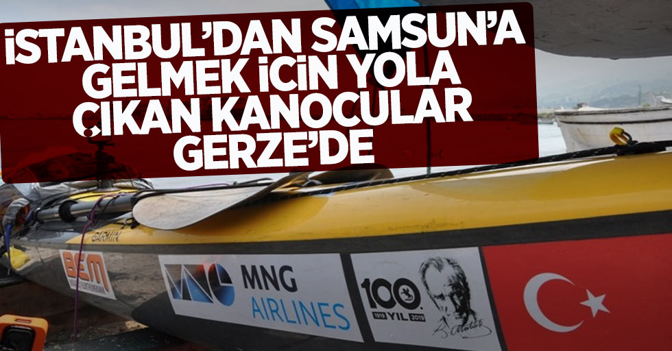 İstanbul'dan Samsun'a gelmek için yola çıkan kanocular Gerze'de