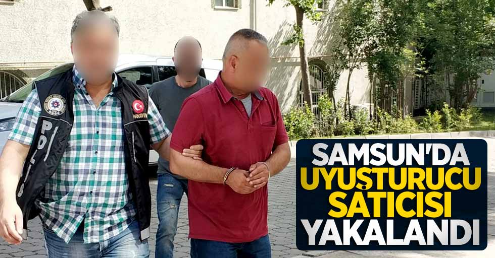 Samsun'da uyuşturucu satıcısı yakalandı