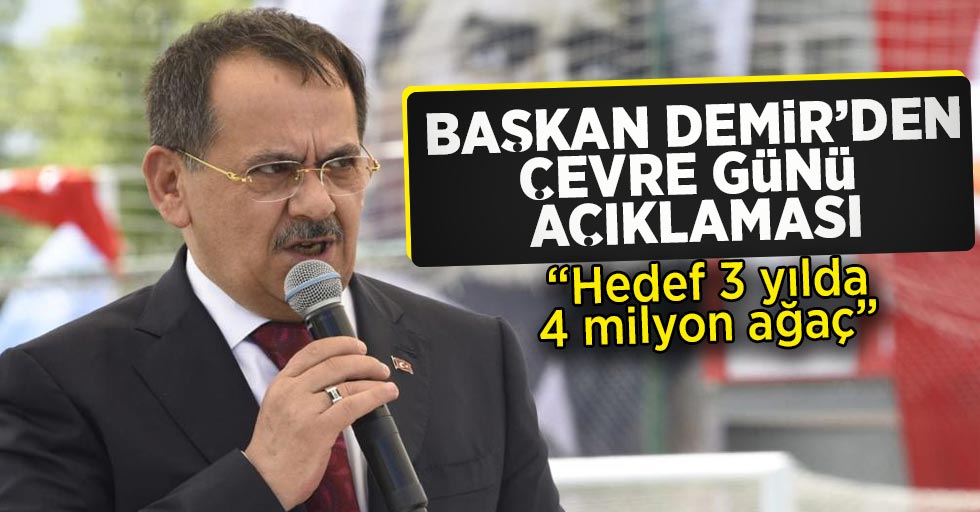 Başkan Mustafa Demir'de Çevre Günü açıklaması