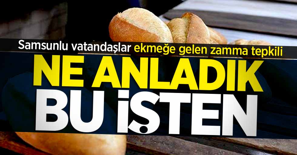 Samsun'da ekmeğe gelen zamma vatandaşlar tepkili