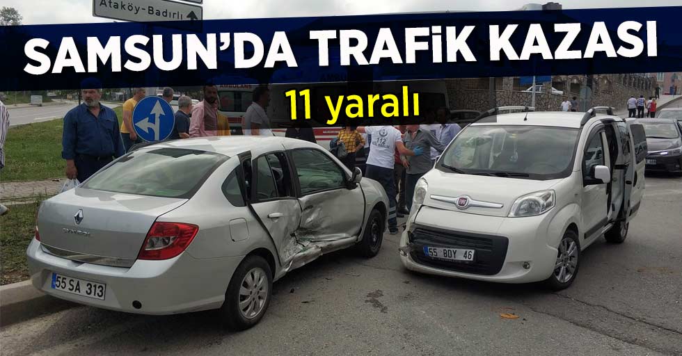 Samsun'da Trafik Kazası... 11 yaralı 