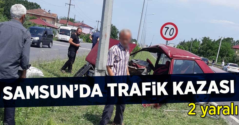 Samsun'da trafik kazası