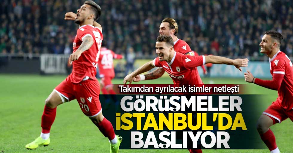 Samsunspor'da ayrılacak isimler netleşti! Görüşmeler İstanbul'da başlıyor