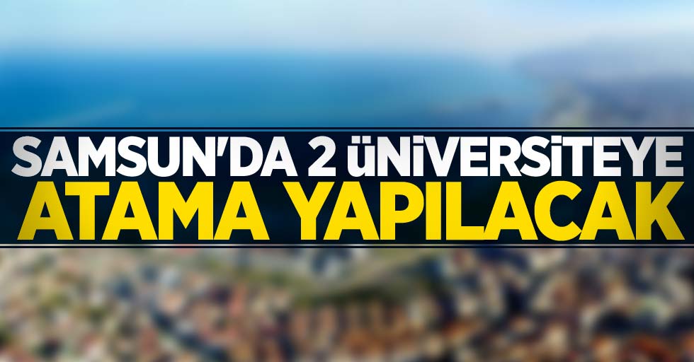 Samsun'da 2 üniversiteye 20 kamu personel ataması yapılacak