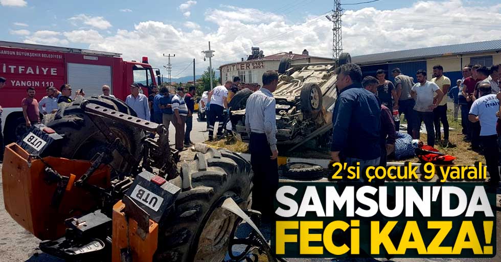 Samsun'da feci kaza! 2'si çocuk 9 yaralı