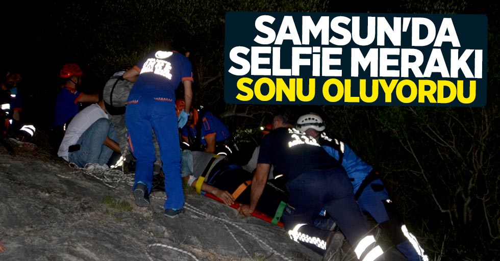 Samsun'da selfie merakı sonu oluyordu!