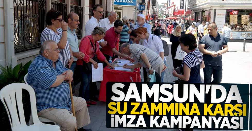 Samsun'da su zammına karşı imza kampanyası
