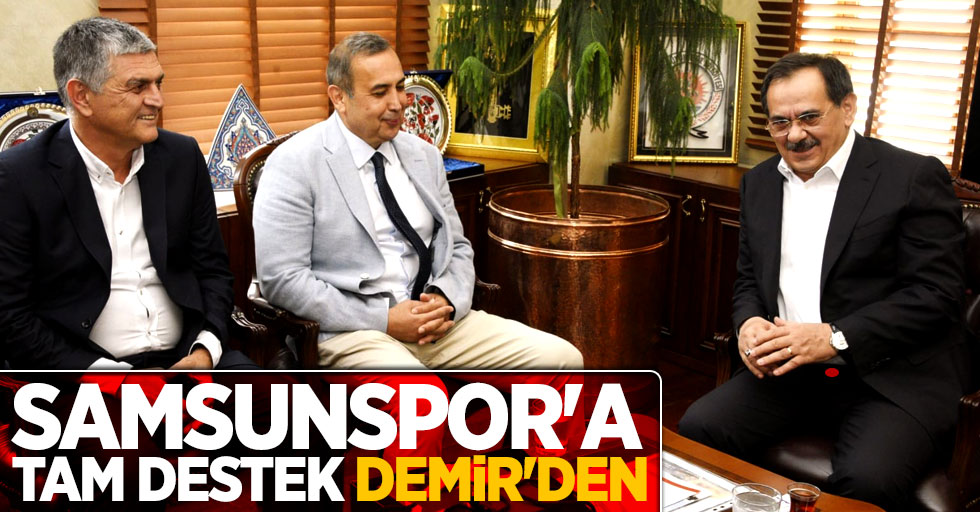 Samsunspor'a tam destek Demir'den