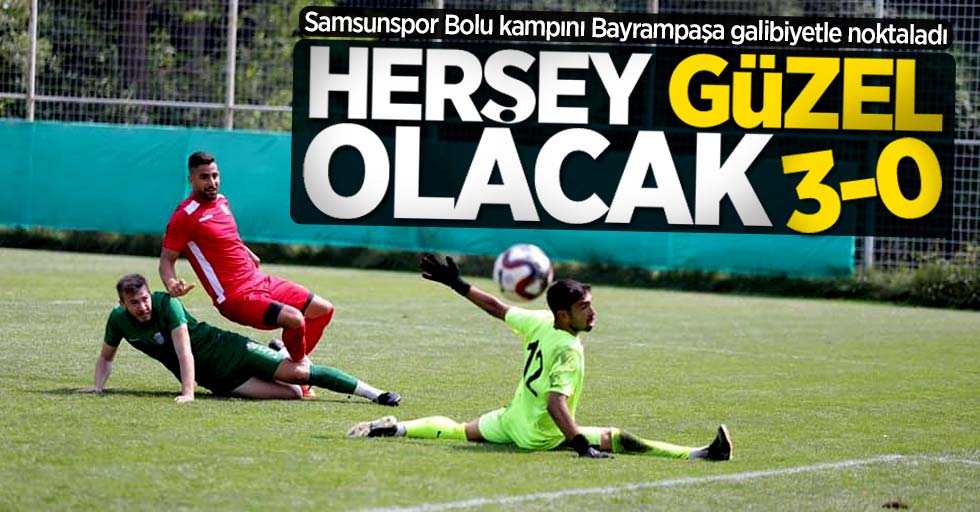 Samsunspor Bolu kampını Bayrampaşa galibiyetle noktaladı! Samsunspor Bayrampaşa 3-0