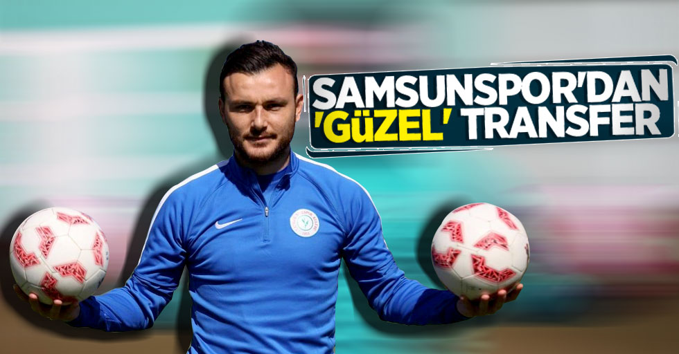 Samsunspor'dan  GÜZEL transfer 