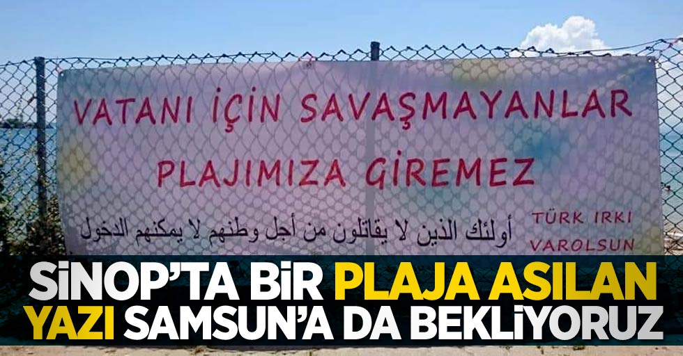 Sinop'ta Suriyeliler için plaja asılan yazı