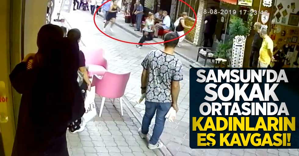 Samsun'da sokak ortasında kadınların eş kavgası!