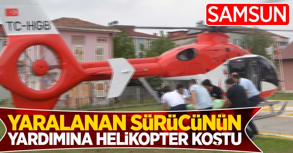Yaralanan sürücünün yardımına helikopter koştu