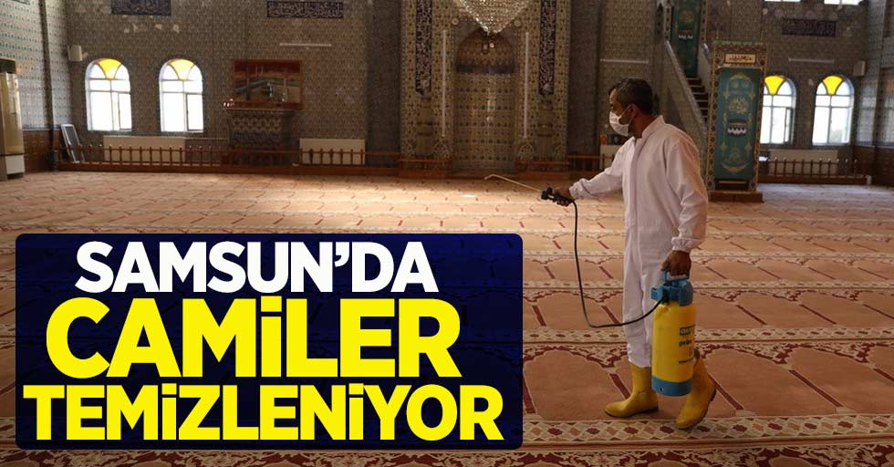 Samsun'da camiler temizleniyor