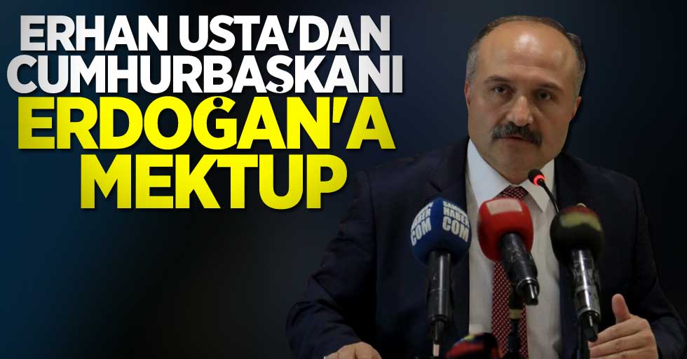 Erhan Usta'dan Cumhurbaşkanı Erdoğan'a mektup 