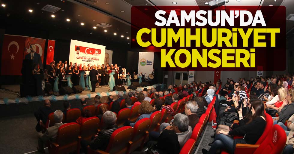 Samsun'da Cumhuriyet Konseri